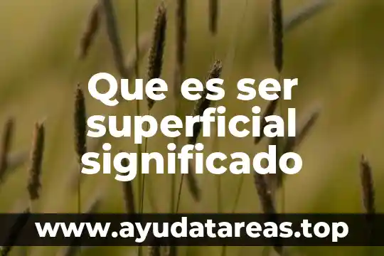 Que es ser pobre en argentina 8 Que es ser superficial significado