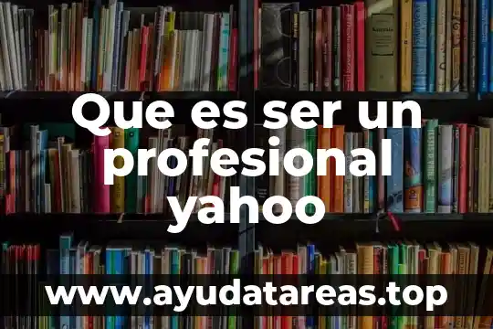 Que es el servicio profesional de carrera de la pgr 3 Que es ser un profesional yahoo