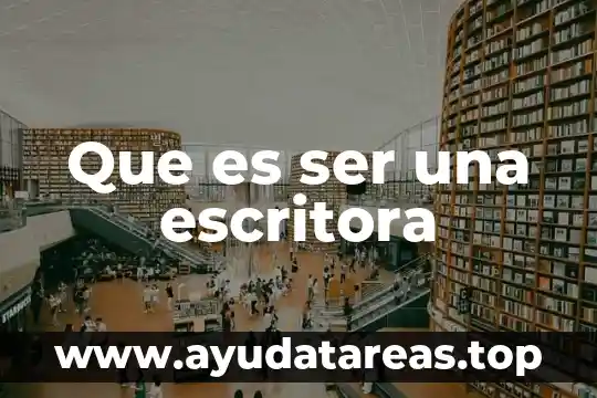 Que es ser una escritora