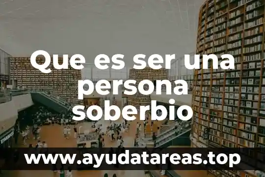 Que es ser una persona soberbio