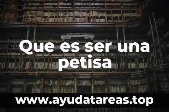 Que es ser una petisa