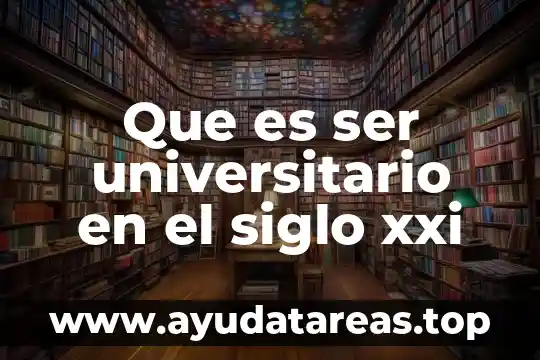 Que es ser trapito 4 Que es ser universitario en el siglo xxi