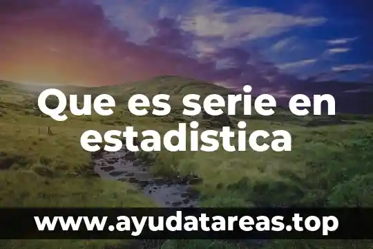 Que es serie en estadistica