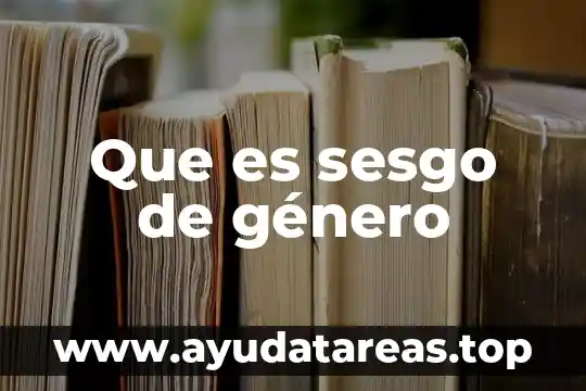 Que es genero y genero terrorista 7 Que es sesgo de género