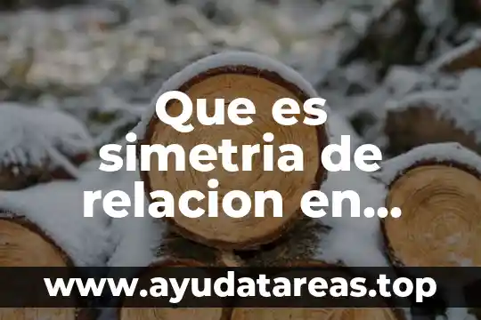 Que es simetria de relacion en estadistica