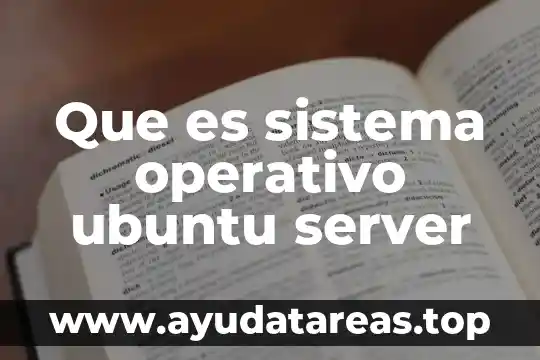 Nombre del sistema operativo que es utilizado por mas usuario 7 Que es sistema operativo ubuntu server