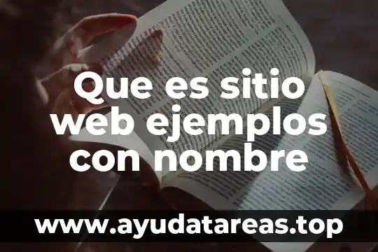 Que es un url de sitio web 4 Que es sitio web ejemplos con nombre