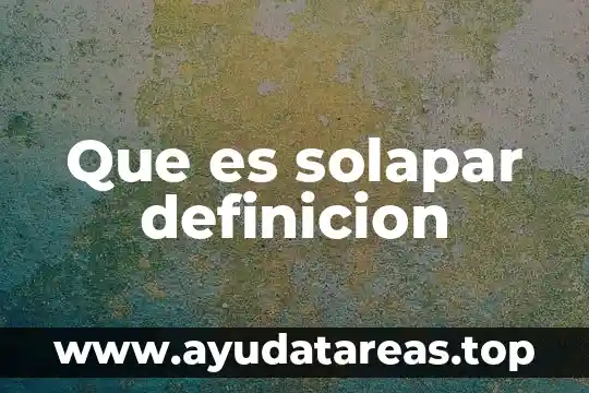 Que es la pena de muerte definicion 7 Que es solapar definicion