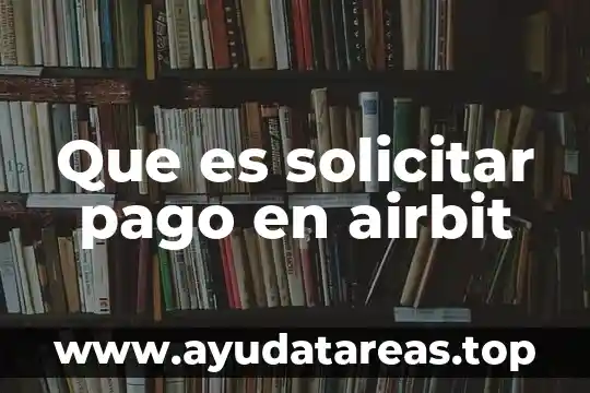 Que es solicitar pago en airbit