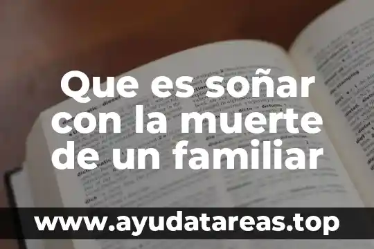 Para que es soñar con boda de un familiar 7 Que es soñar con la muerte de un familiar