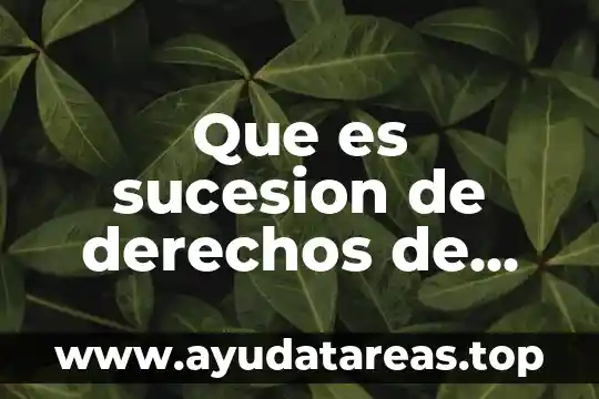 Que es sucesion de derechos de acreedor