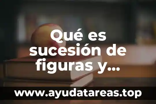 Que es una sucesion ecologica tipos 5 Qué es sucesión de figuras y números regla general en lenguaje algebraico