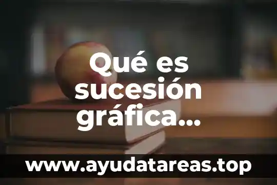 Que es una sucesion ecologica tipos 4 Qué es sucesión gráfica ejemplos