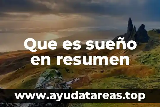 Que es una funcion y sus elementosy propiedades 4 Que es sueño en resumen
