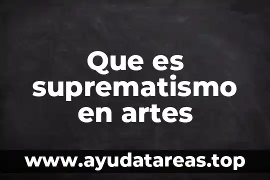 Que es logotipo de las artes 7 Que es suprematismo en artes