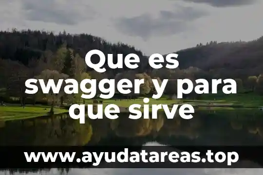 Que es swagger y para que sirve
