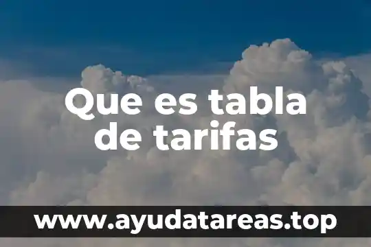 Que es tabla de tarifas