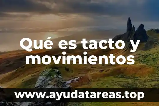 Qué es tacto y movimientos