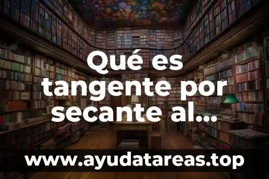Que es planta alta 4 Qué es tangente por secante al cuadrado