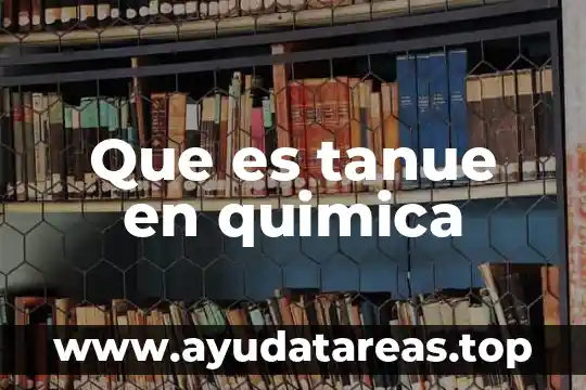 Química que es un compuesto 6 Que es tanue en quimica