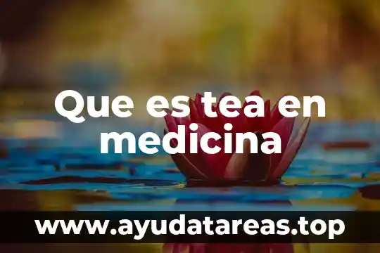 Qué es significa signo y síntoma en medicina 4 Que es tea en medicina