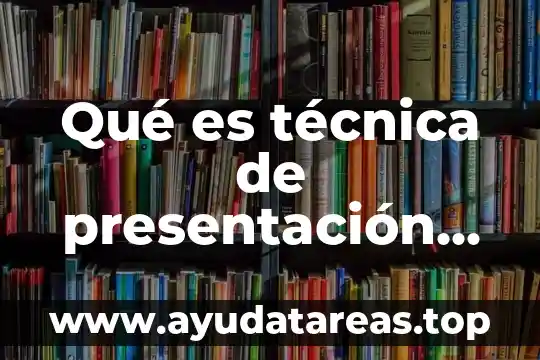 Qué es técnica de presentación en arquitectura