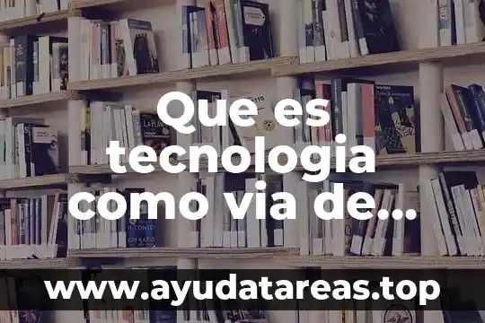 Que es la via de apremio concepto de auores 4 Que es tecnologia como via de comunicacion