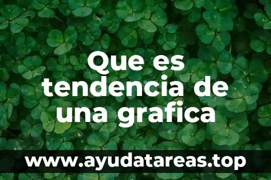 Que es tendencia de una grafica