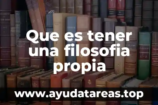 Que es tener etica de vida 7 Que es tener una filosofia propia