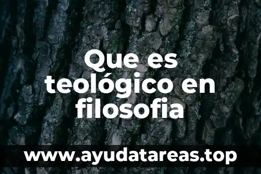 Que es teológico en filosofia
