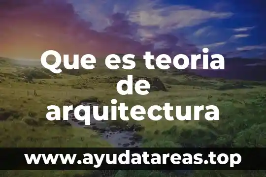 Que es teoria de arquitectura