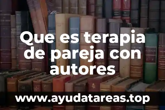 Que es la violencia sexual en la pareja 8 Que es terapia de pareja con autores