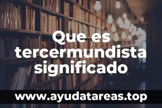 Qué es el significado de jassel 3 Que es tercermundista significado