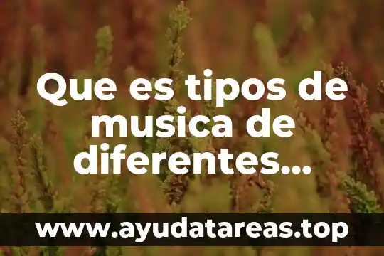 Que es tipos de musica de diferentes paises