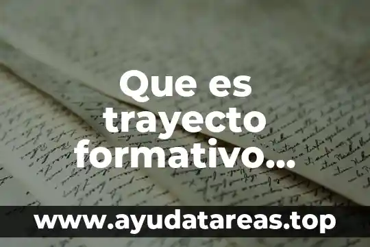 Que es trayecto formativo docente