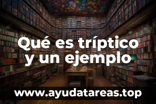 Qué es tríptico y un ejemplo