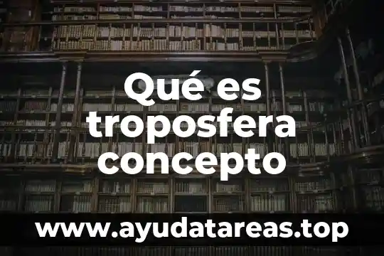 Que es concepto de estereotipo 4 Qué es troposfera concepto