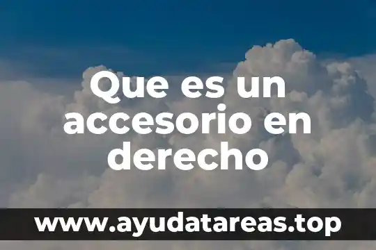 Qué es disparate significado 6 Que es un accesorio en derecho