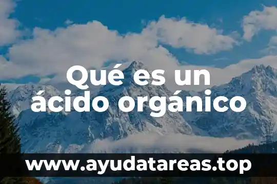Qué es un ácido orgánico