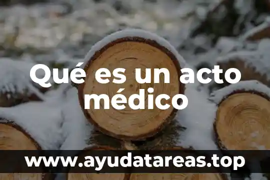 Qué es un médico especialista en gastroenterología 4 Qué es un acto médico