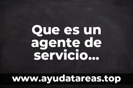 Que es un agente de servicio minorista