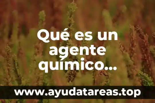 Qué es un agente químico inflamable