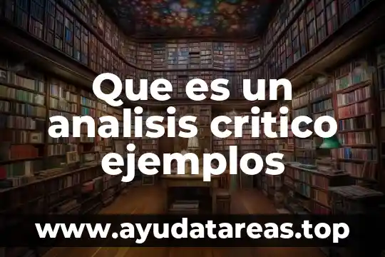 Qué es pensamiento crítico en enfermeria 4 Que es un analisis critico ejemplos