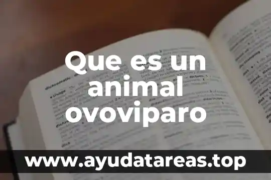 Qué es lisosomas de la célula animal 7 Que es un animal ovoviparo