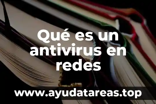 Qué es un antivirus en redes