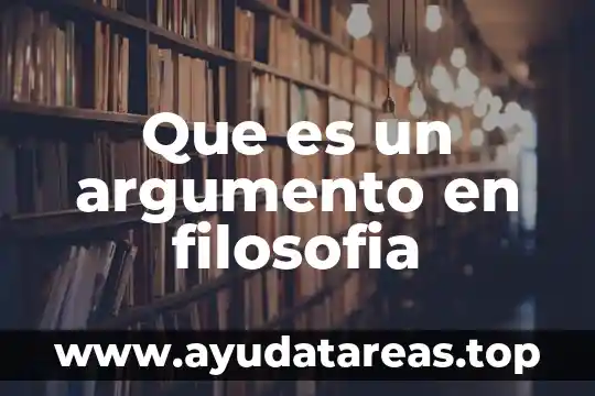 Que es un argumento en filosofia