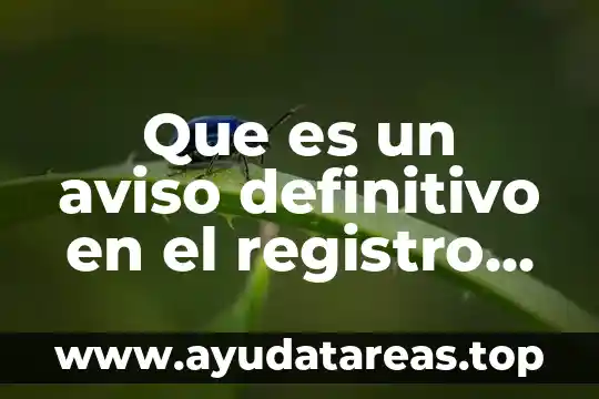 Que es un aviso definitivo en el registro publico