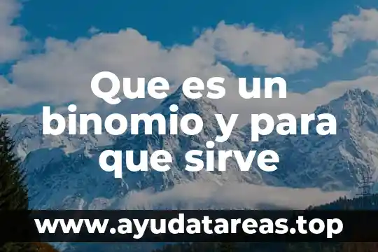 Que es un binomio y para que sirve