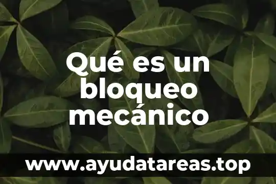Que es un compuesto mecanico 8 Qué es un bloqueo mecánico