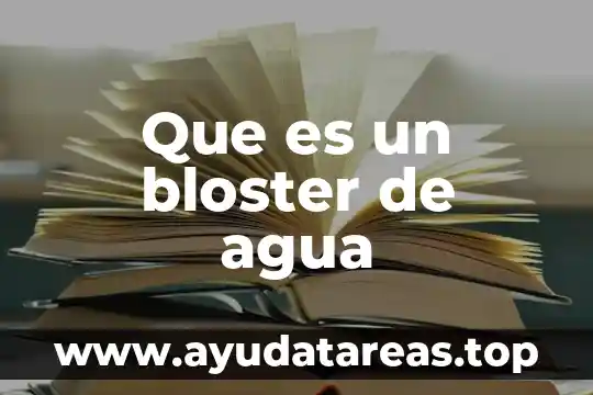 Verrugas de agua que es 3 Que es un bloster de agua